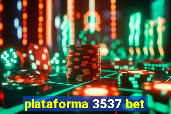 plataforma 3537 bet
