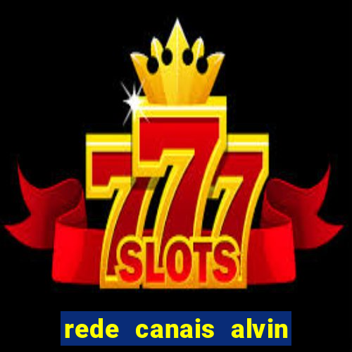 rede canais alvin e os esquilos