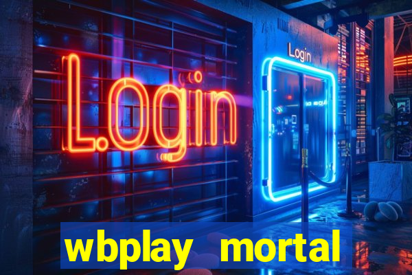 wbplay mortal kombat mobile