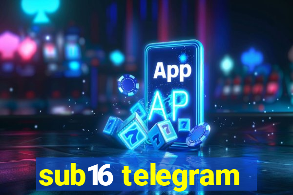sub16 telegram