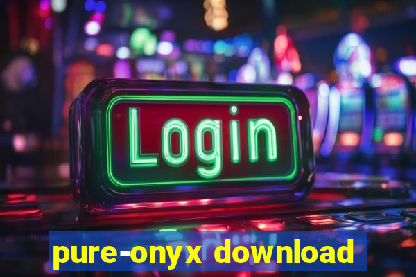 pure-onyx download
