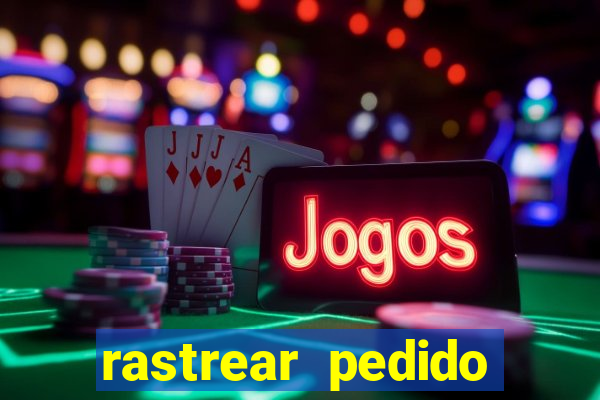 rastrear pedido casas bahia
