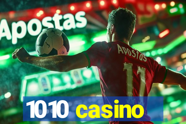 1010 casino