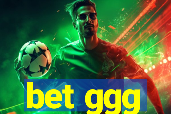 bet ggg