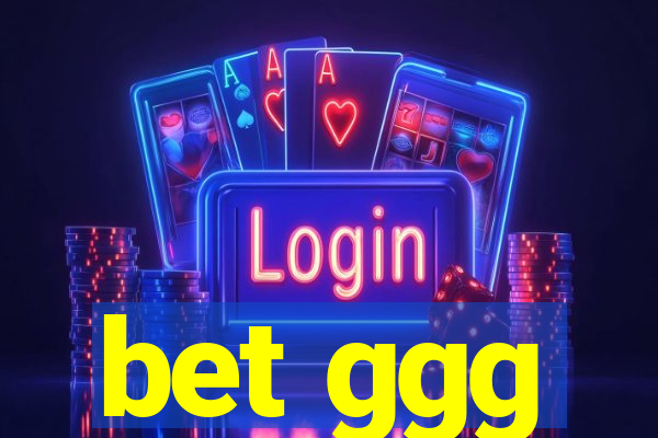bet ggg