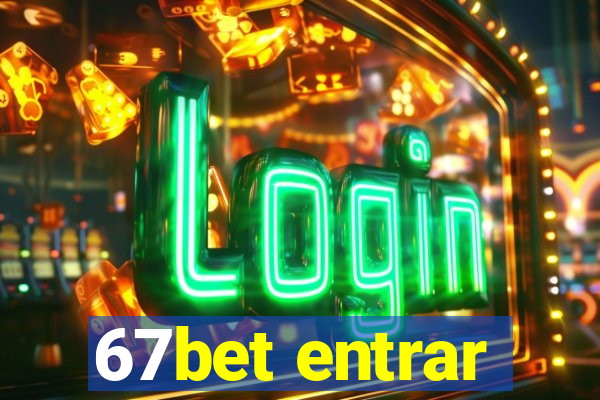 67bet entrar