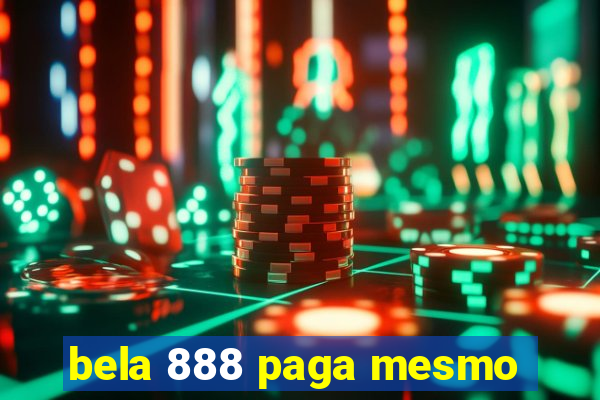 bela 888 paga mesmo