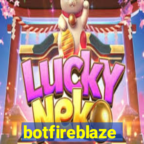botfireblaze