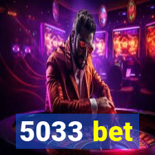 5033 bet