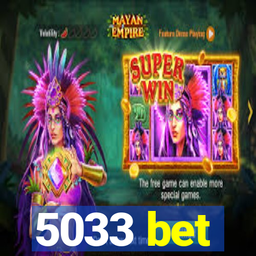 5033 bet