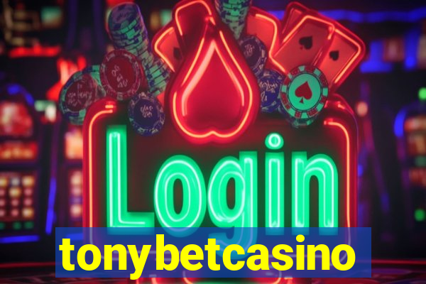 tonybetcasino