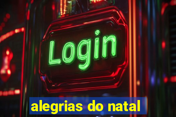 alegrias do natal