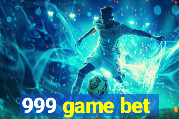 999 game bet