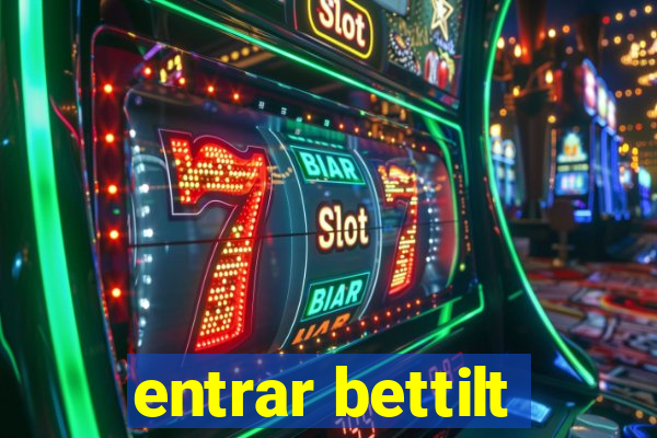 entrar bettilt
