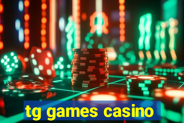 tg games casino
