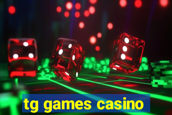 tg games casino