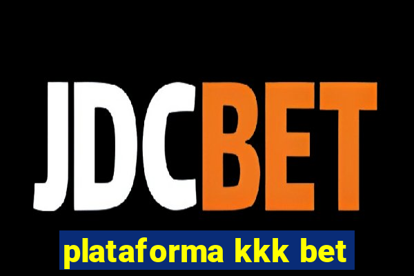 plataforma kkk bet