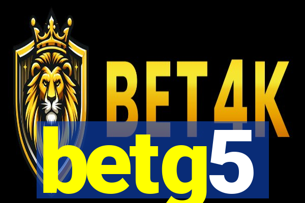 betg5