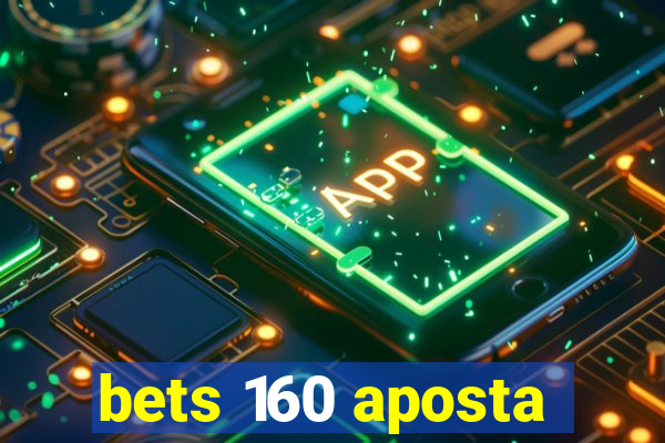 bets 160 aposta
