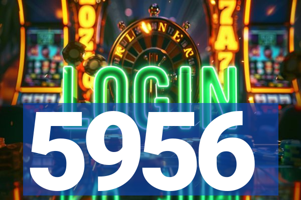5956