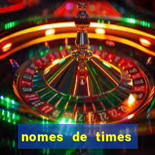 nomes de times europeus criativos