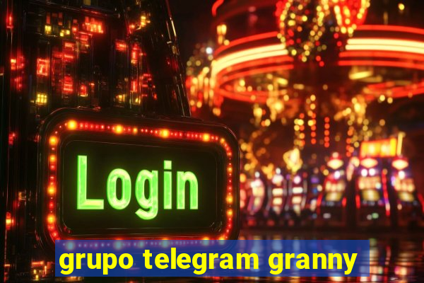 grupo telegram granny