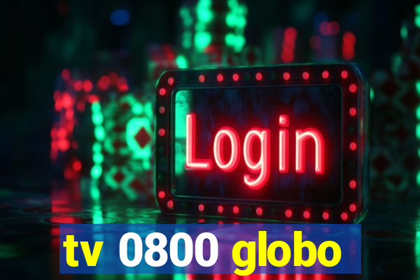 tv 0800 globo