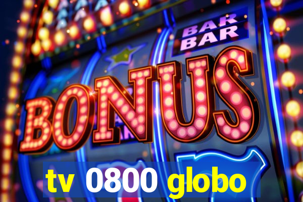 tv 0800 globo