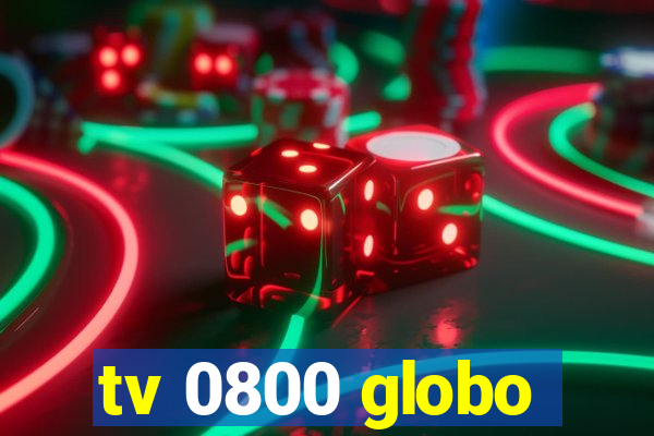 tv 0800 globo
