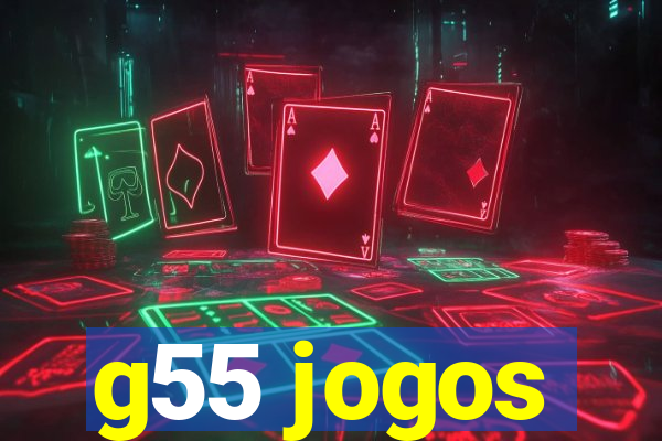 g55 jogos