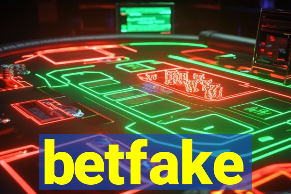betfake