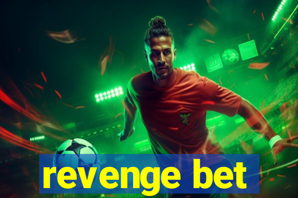 revenge bet