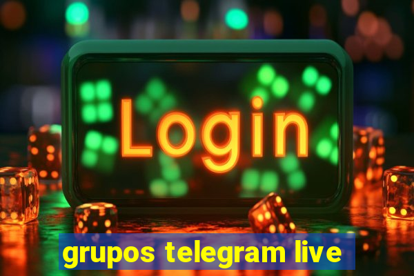 grupos telegram live
