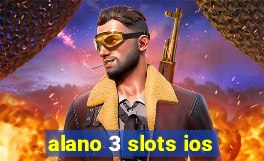 alano 3 slots ios