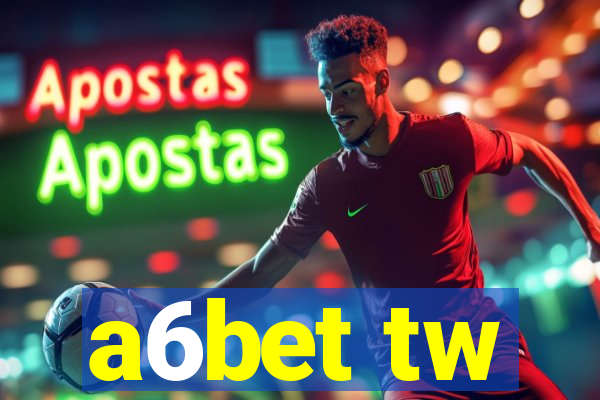 a6bet tw
