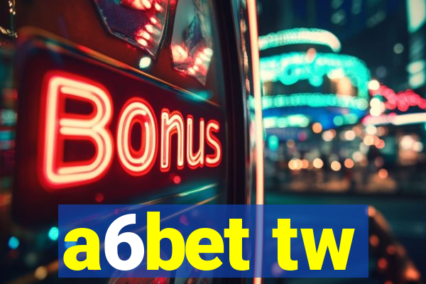 a6bet tw