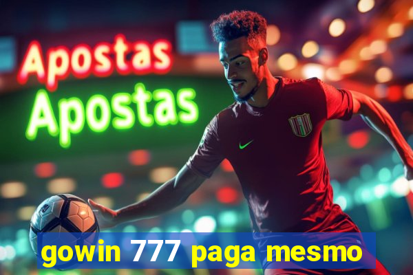 gowin 777 paga mesmo