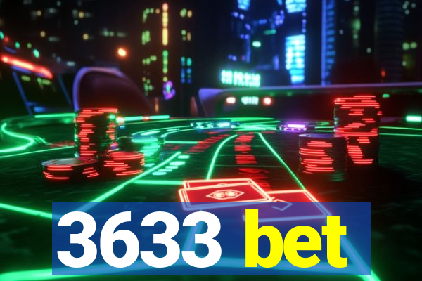 3633 bet