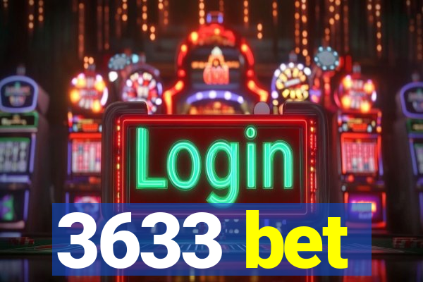 3633 bet