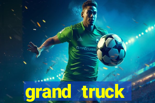 grand truck simulator dinheiro infinito