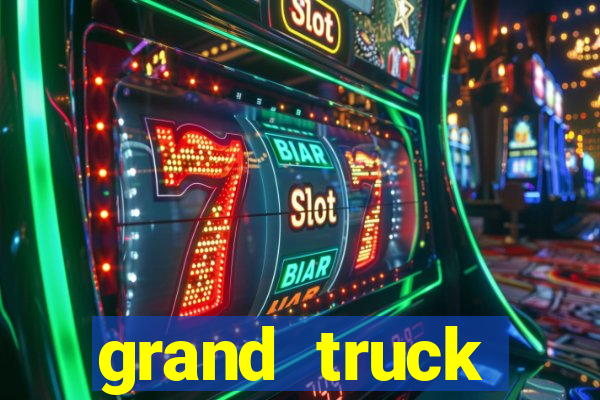 grand truck simulator dinheiro infinito