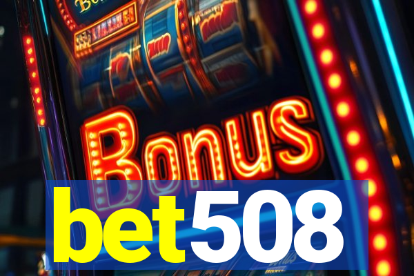 bet508