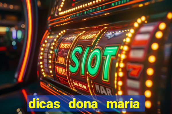 dicas dona maria jogo do bicho