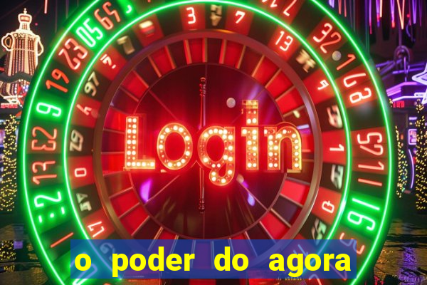 o poder do agora pdf google drive
