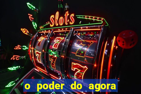 o poder do agora pdf google drive