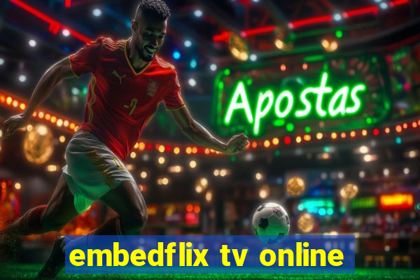 embedflix tv online