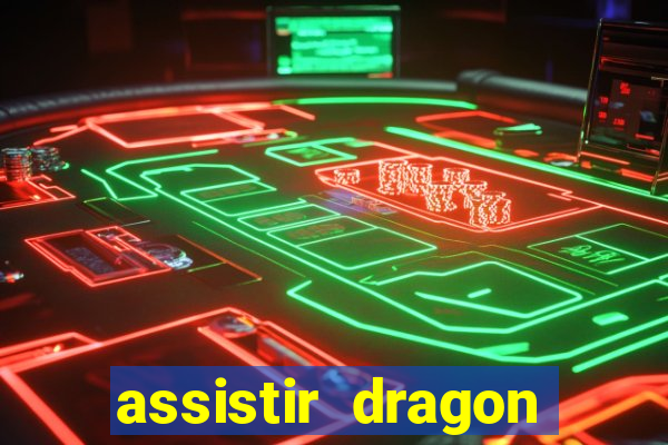assistir dragon ball kai legendado