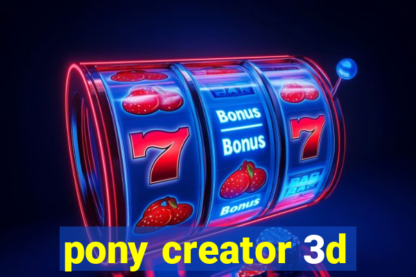 pony creator 3d