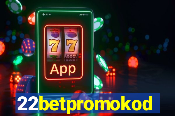 22betpromokod