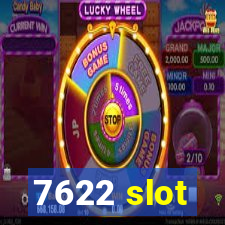 7622 slot